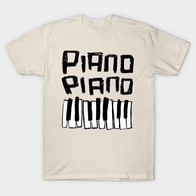 Piano Piano with Piano Keys T-Shirt by badlydrawnbabe